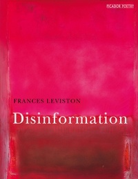 Frances Leviston - Disinformation.