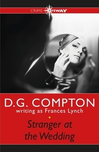 Frances Lynch et D G Compton - Stranger at the Wedding.