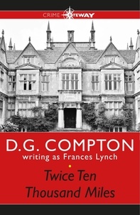 Frances Lynch et D G Compton - Twice Ten Thousand Miles.