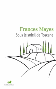Frances Mayes - Sous le soleil de Toscane - Une maison en Italie.