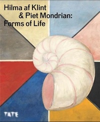 Frances Morris - Hilma af Klint & Piet Mondrian - Forms of Life.