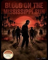 Blood On The Mississippi Sun