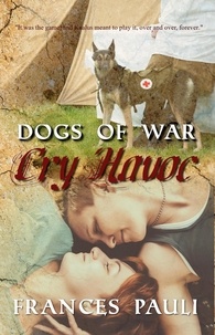  Frances Pauli - Cry Havoc - Dogs Of War, #3.