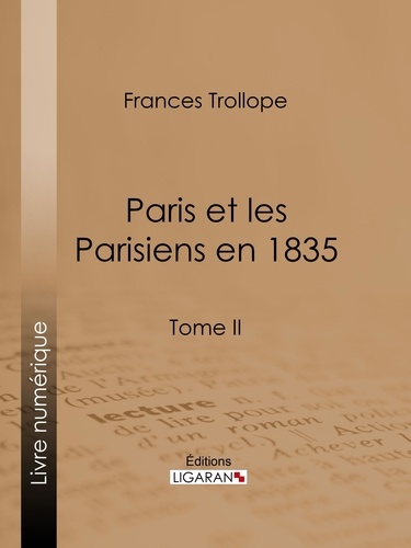 Paris et les Parisiens en 1835. Tome II