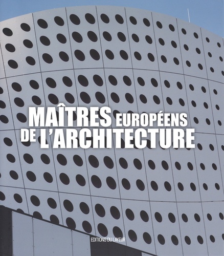 Maîtres européens de l'architecture. Edition français-anglais-allemand-espagnol