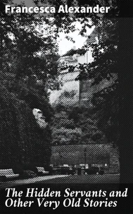 The Hidden Servants and Other Very Old Stories
