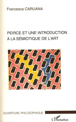 Francesca Caruana - Pierce et une introduction à la sémiotique de l'art.