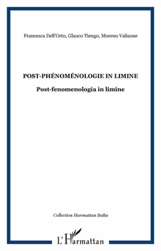 Francesca Dell'Orto et Glauco Tiengo - (Post-)phénoménologie in limine - Edition bilingue français-italien.