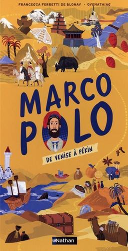 Marco Polo. De Veniser à Pékin