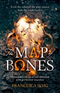 Francesca Haig - The Map of Bones.