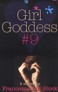 Francesca Lia Block et Steve Scott - Girl Goddess #9 - Nine Stories.