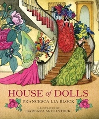 Francesca Lia Block et Barbara McClintock - House of Dolls.
