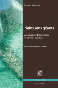 Francesca Musiani - Nains sans géants - Architecture décentralisée et services Internet.