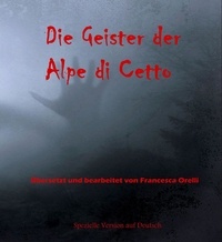 Ebook à télécharger gratuitement en pdf Die Geister der Alpe di Cetto  par Francesca Orelli en francais