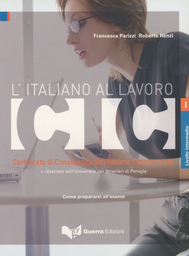 Francesca Parizzi - L'Italiano al Lavoro. - Libro di testo. Livello intermedio. CIC..