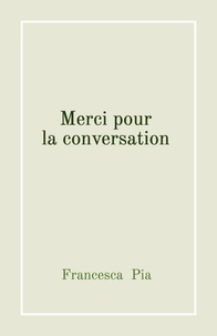 Livre gratuit téléchargement audio Merci pour la conversation par in French PDB 9791040575528