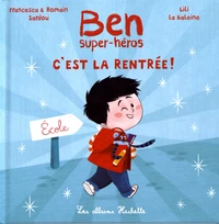 Ben, super-héros, c'est la rentrée !