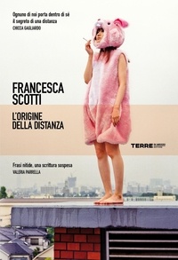 Francesca Scotti - L'origine della distanza.