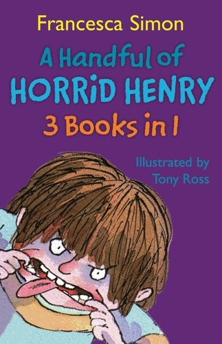 A Handful of Horrid Henry 3-in-1. Horrid Henry/Secret Club/Tooth Fairy