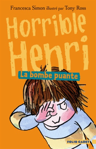 Horrible Henri Tome 4 La bombe puante