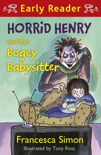 Horrid Henry and the Bogey Babysitter. Book 24