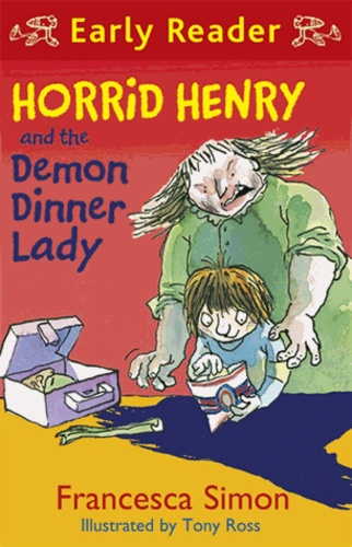 Horrid Henry and The Demon Dinner Lady