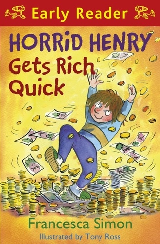 Horrid Henry Gets Rich Quick. Book 5