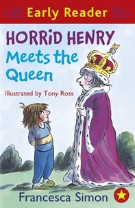 Francesca Simon et Tony Ross - Horrid Henry Meets the Queen - Book 16.