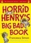 Horrid Henry's Big Bad Book. Ten Favourite Stories - and more!