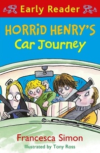 Francesca Simon et Tony Ross - Horrid Henry's Car Journey - Book 11.