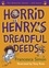 Horrid Henry's Dreadful Deeds. Ten Favourite Stories - and more!