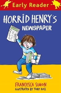 Francesca Simon et Tony Ross - Horrid Henry's Newspaper.