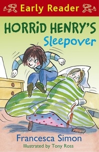 Francesca Simon et Tony Ross - Horrid Henry's Sleepover - Book 26.