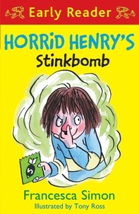 Francesca Simon et Tony Ross - Horrid Henry's Stinkbomb - Book 35.