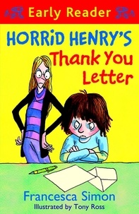 Francesca Simon et Tony Ross - Horrid Henry's Thank You Letter - Book 9.