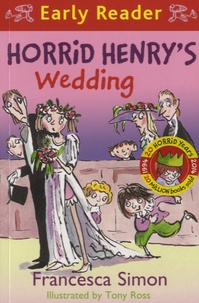 Francesca Simon - Horrid Henry's Wedding.