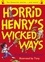 Horrid Henry's Wicked Ways. Ten Favourite Stories - and more!