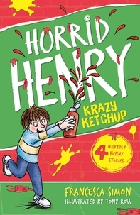 Francesca Simon et Tony Ross - Krazy Ketchup - Book 23.