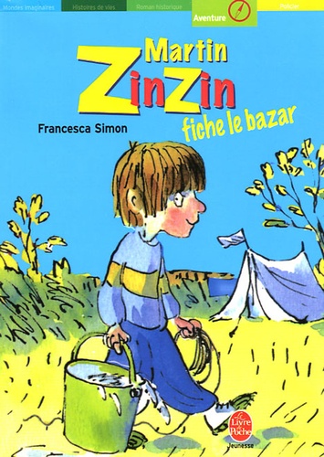 Francesca Simon - Martin Zinzin fiche le bazar.