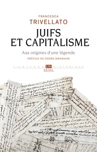 Francesca Trivellato - Juifs et capitalisme - Aux origines d'une légende.