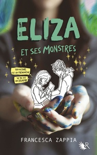 Francesca Zappia - Eliza et ses monstres.
