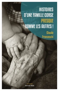 Histoires d'une famille corse presque comme les autres