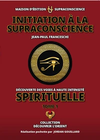 Initiation à la Supraconscience