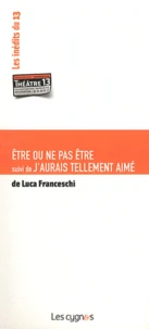 Etre ou ne pas être suivi de J'aurais tellement aimé