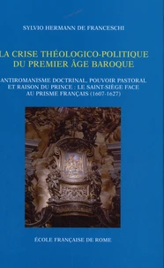 La crise théologico-politique du premier âge baroque