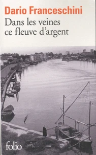 Dans les veines ce fleuve d'argent