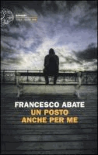 Francesco Abate - Un posto anche per me.