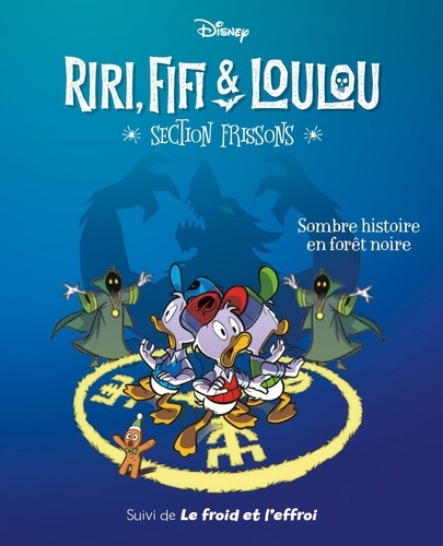 Riri, Fifi & Loulou - Section frissons Tome 2 Sombre histoire en forêt noire