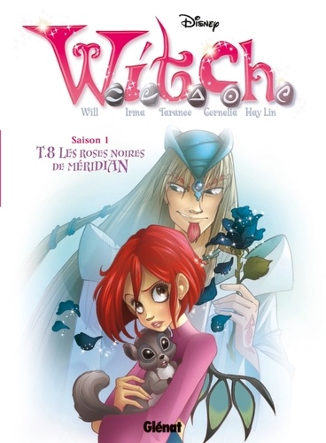 Francesco Artibani et Giovanna Bo - Witch saison 1 Tome 8 : Les roses noires de Méridian.