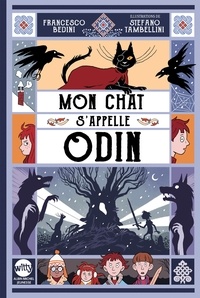 Francesco Bedini et Stefano Tambellini - Mon chat s'appelle Odin - Tome 1.